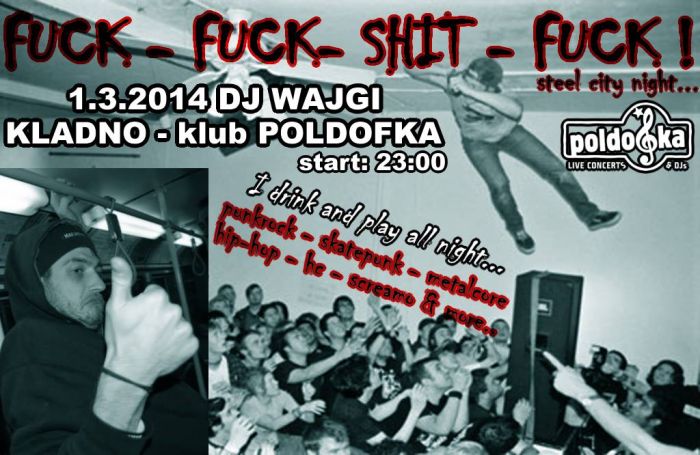 párty: FUCK-FUCK-SHIT-FUCK! - DJ Wajgi