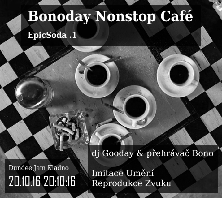 BONODAY NONSTOP CAFÉ – EpicSoda 1 with "Gooday&Bono"