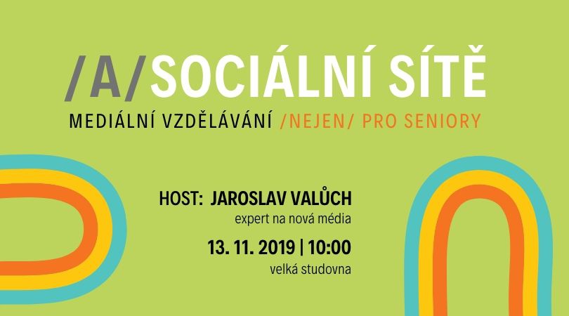 /A/Sociální sítě – mediální vzdělávání /nejen/ pro seniory